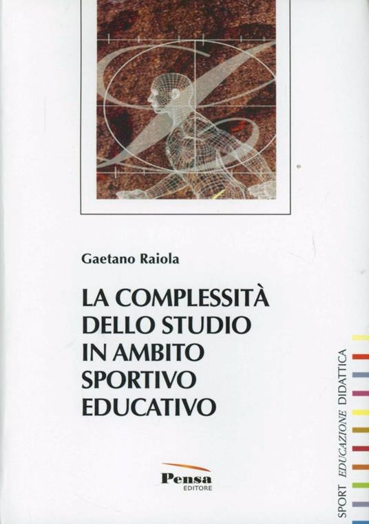 La complessità dello studio in ambito sportivo educativo - Gaetano Raiola - copertina