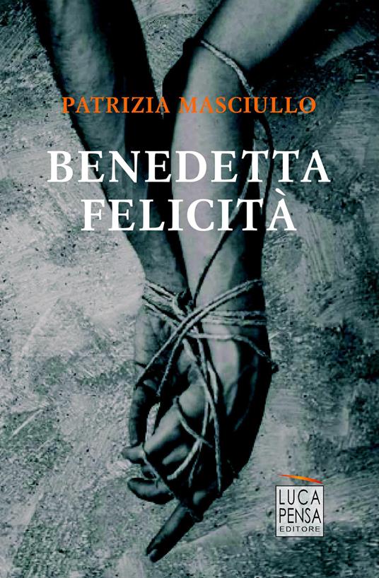 Benedetta felicità - Patrizia Masciullo - copertina