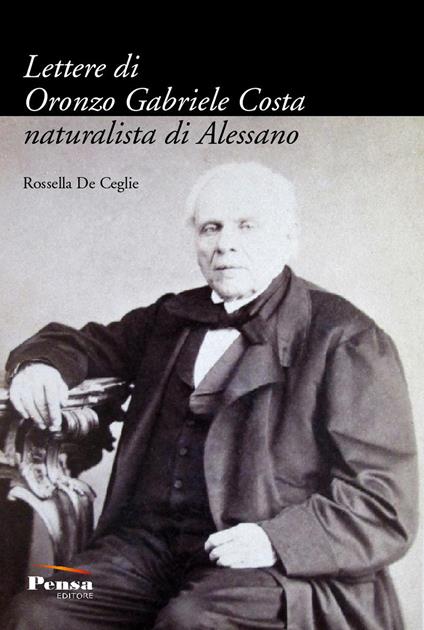 Lettere di Oronzo Gabriele Costa naturalista di Alessano - Oronzo Gabriele Costa - copertina
