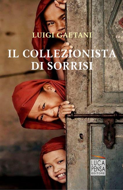 Il collezionista di sorrisi - Luigi Gaetani - copertina