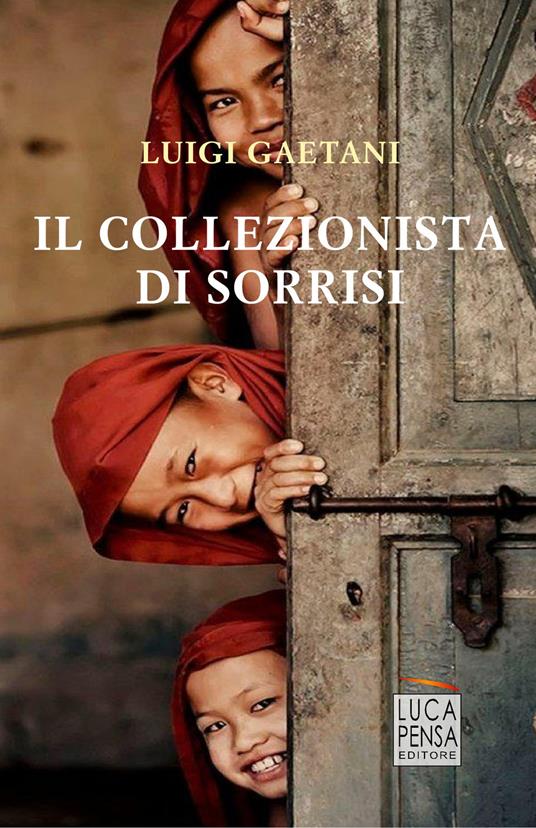 Il collezionista di sorrisi - Luigi Gaetani - copertina