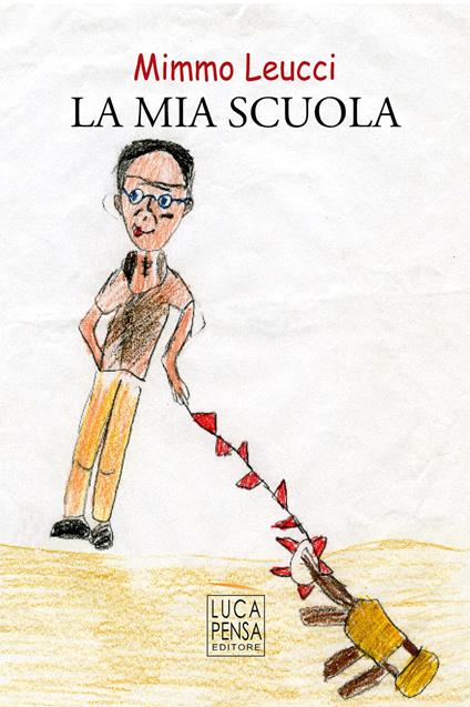 La mia scuola - Mimmo Leucci - copertina