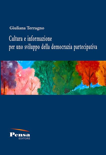 Cultura e informazione per uno sviluppo della democrazia partecipativa - Giuliana Terragno - copertina