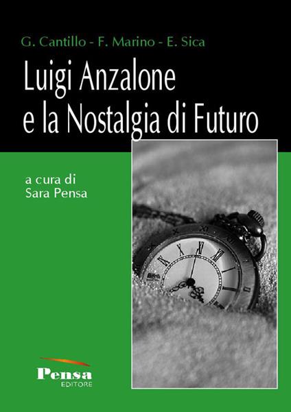Luigi Anzalone e la nostalgia di futuro - G. Cantillo,F. Marino,E. Sica - copertina
