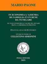 In economia l'azienda di famiglia è un bene da tutelare. se vuoi conoscere il valore del denaro prova a chiederlo in prestito