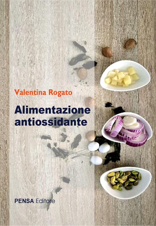 Alimentazione antiossidante - Valentina Rogato - copertina