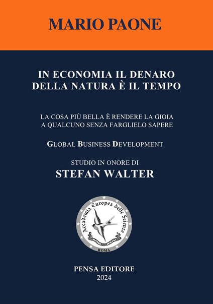 In economia il denaro della natura è il tempo. La cosa più bella è rendere la gioia a qualcuno senza farglielo sapere - Mario Paone - copertina