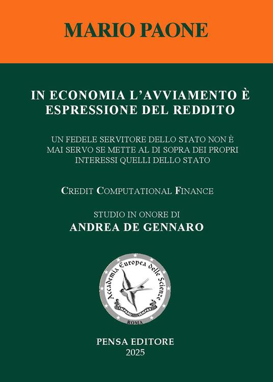 In economia l'avviamento è espressione del reddito. Un fedele servitore dello Stato non è mai servo se mette al di sopra dei propri interessi quelli dello Stato - Mario Paone - copertina