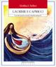 Lacrime e capricci. Cosa fare quando neonati e bambini piangono - Aletha J. Solter - copertina