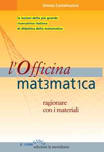L'officina matematica. Ragionare con i materiali