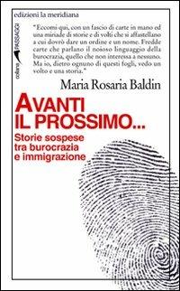 Avanti il prossimo... Storie sospese tra burocrazia e immigrazione - M. Rosaria Baldin - copertina