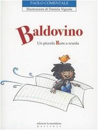 Baldovino. Un piccolo rom a scuola. Ediz. illustrata - Paolo Comentale - copertina