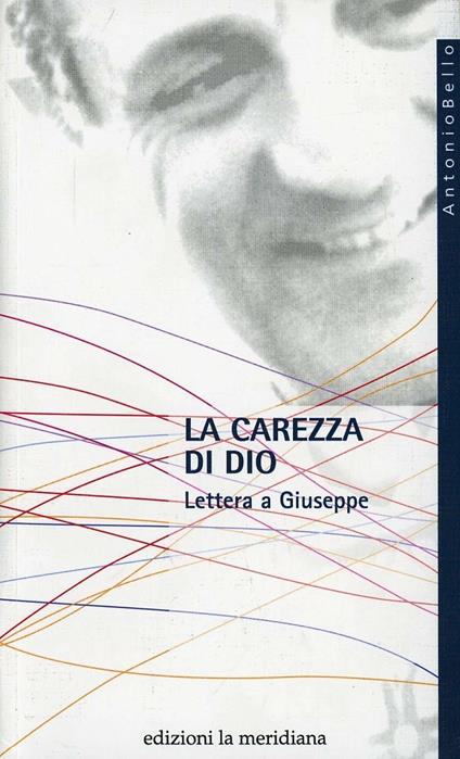 La carezza di Dio. Lettera a Giuseppe - Antonio Bello - copertina