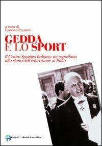 Gedda e lo sport. Il Centro Sportivo Italiano: un contributo alla storia dell'educazione in Italia - copertina