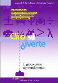 Clio si diverte. Il gioco come apprendimento - copertina