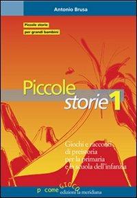 Piccole storie. La grande storia raccontata ai bambini attraverso il gioco - Antonio Brusa - copertina