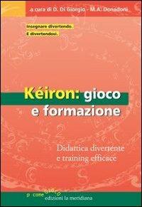 Kéiron: gioco e formazione. Didattica divertente e training efficace - copertina