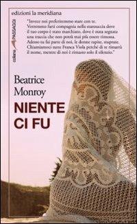 Niente ci fu - Beatrice Monroy - copertina