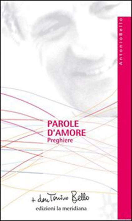 Parole d'amore. Preghiere - Antonio Bello - ebook