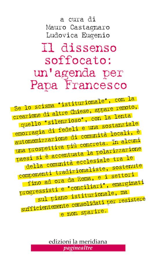 Il dissenso soffocato: un'agenda per papa Francesco - Mauro Castagnaro,Ludovica Eugenio - ebook