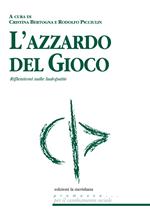 L'azzardo del gioco. Riflessioni sulle ludopatie