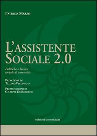L'assistente sociale 2.0. Politiche e lavoro sociale di comunità - Patrizia Marzo - copertina