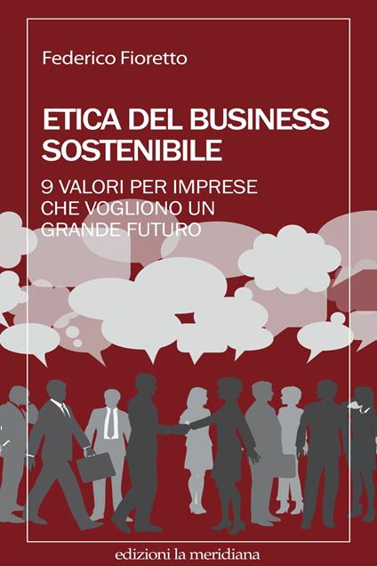 Etica del business sostenibile - Federico Fioretto - ebook