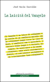 La laicità del Vangelo - José Maria Castillo - copertina