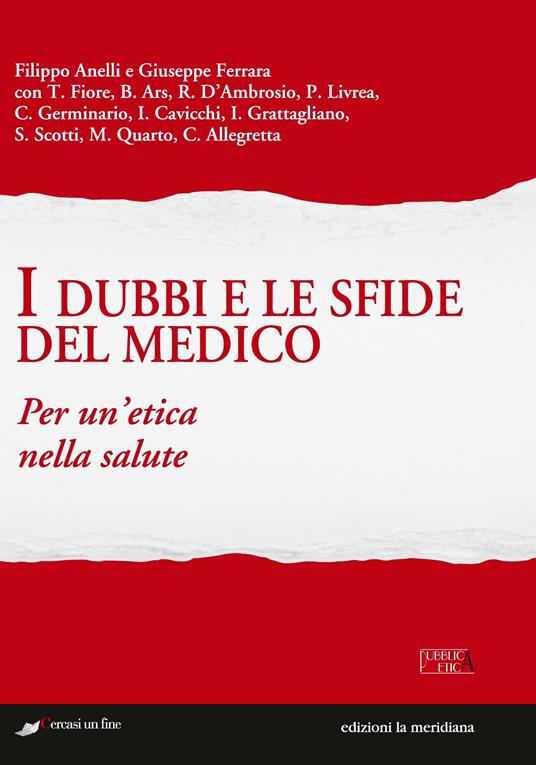 I dubbi e le sfide del medico. Per un'etica nella salute - Filippo Anelli,Giuseppe Ferrara - ebook