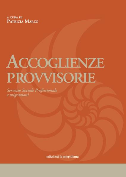 Accoglienze provvisorie. Servizio sociale professionale e migrazioni - copertina