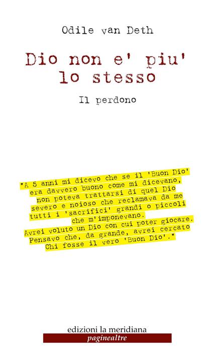 Dio non è più lo stesso. Il perdono - Odile Van Deth - copertina