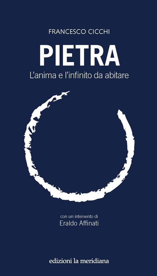 Pietra. L'anima e l'infinito da abitare - Francesco Cicchi - ebook