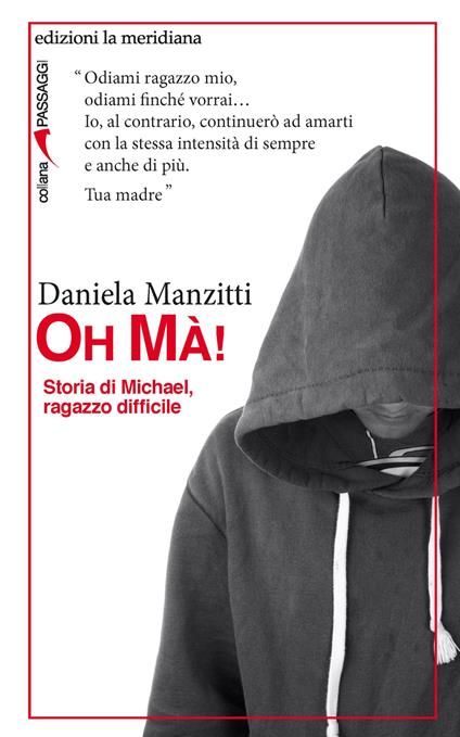 Oh Mà! Storia di Michael, ragazzo difficile - Daniela Manzitti - ebook