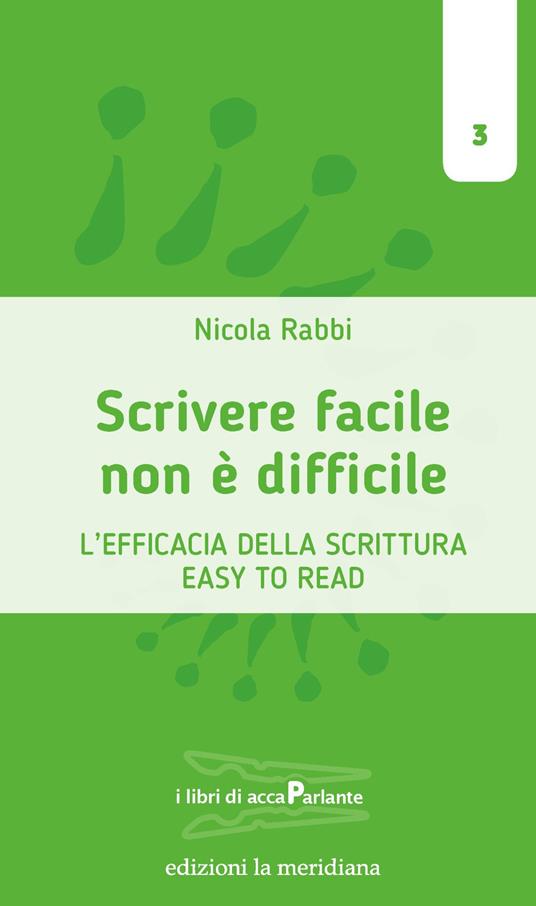 Scrivere facile non è difficile. L'efficacia della scrittura Easy To Read - Nicola Rabbi - ebook