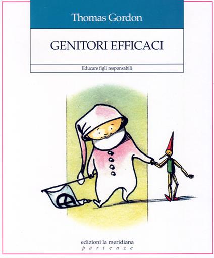 Genitori efficaci. Educare figli responsabili - Thomas Gordon,Valeria Poli - ebook