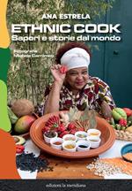 Ethnic cook. Sapori e storie dal mondo