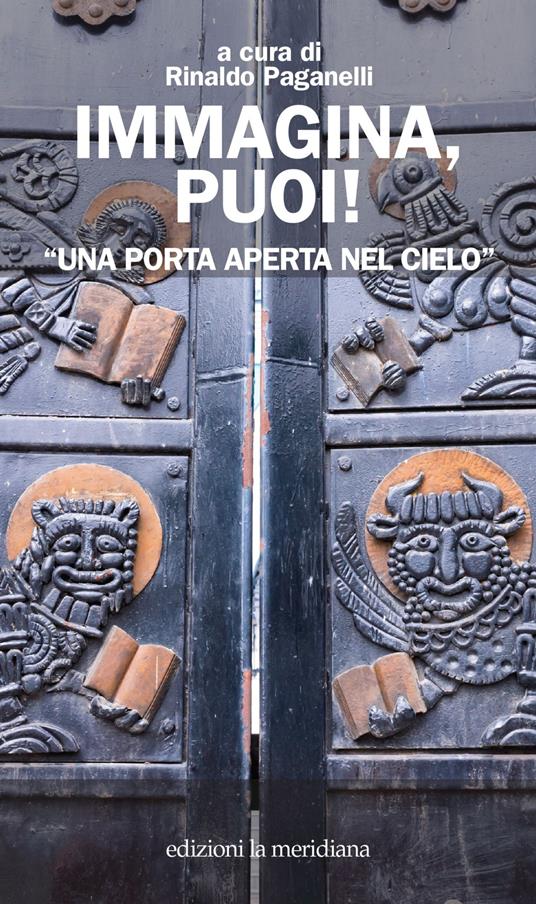 Immagina, puoi! «Una porta aperta nel cielo» - Rinaldo Paganelli - ebook