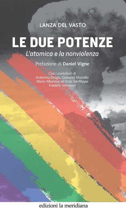 Le due potenze. L'atomica e la nonviolenza - Lanza Del Vasto - ebook