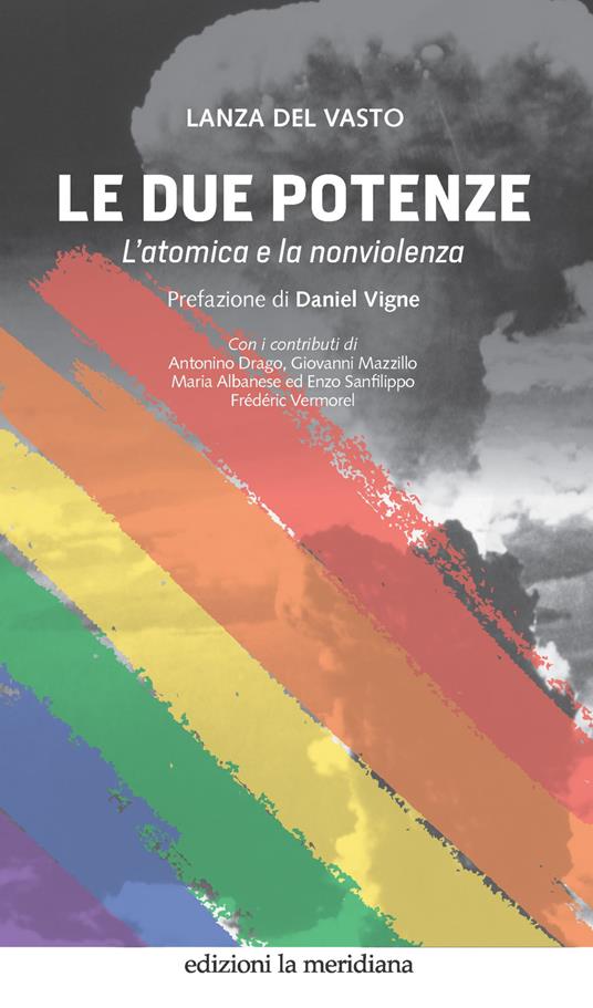 Le due potenze. L'atomica e la nonviolenza - Lanza Del Vasto - ebook