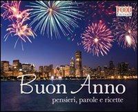 Buon anno. Pensieri, parole e ricette. Ediz. illustrata - copertina