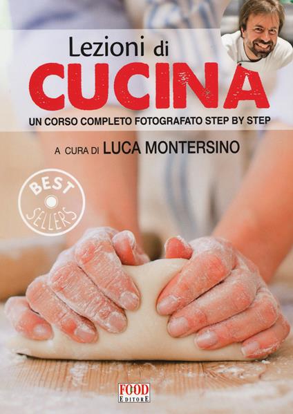 Lezioni di cucina. Un corso completo fotografato step by step. Ediz. illustrata - copertina