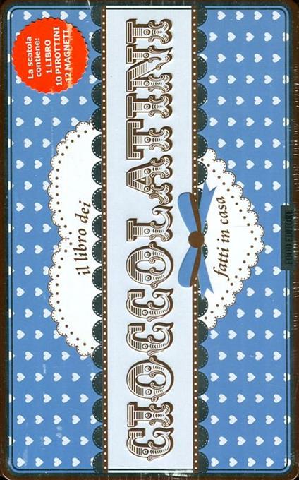 Il libro dei cioccolatini fatti in casa. Con gadget - copertina