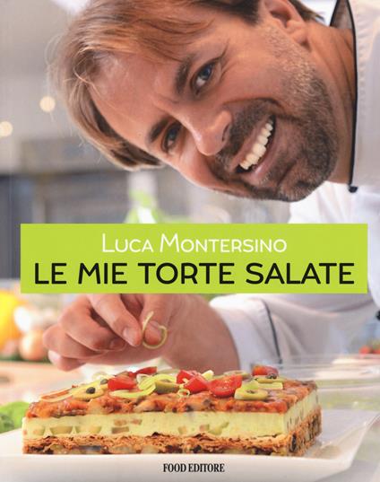 Le mie torte salate - Luca Montersino - copertina