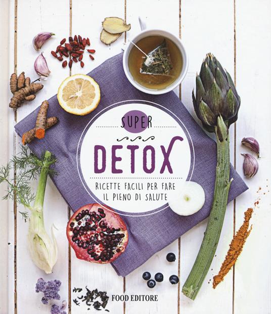 Detox. Ricette facili per fare il pieno di salute - copertina