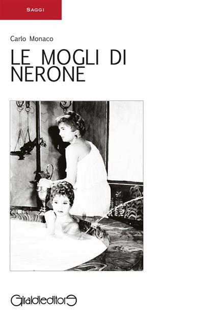 Le mogli di Nerone - Carlo Monaco - ebook