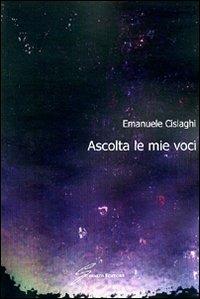 Ascolta le mie voci - Emanuele Cislaghi - copertina