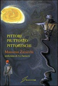 Pittori piuttosto pittoreschi - Massimo Zanicchi - copertina