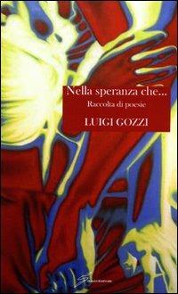 Nella speranza che... - Luigi Gozzi - copertina