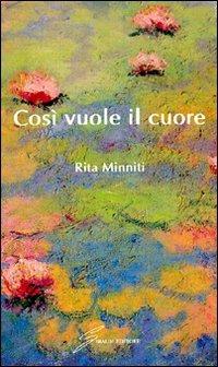Così vuole il cuore - Rita Minniti - copertina