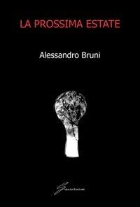 La prossima estate - Alessandro Bruni - copertina
